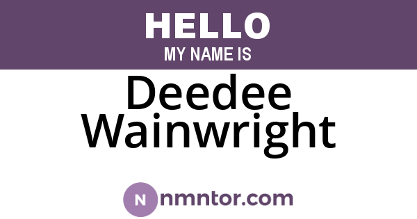 Deedee Wainwright