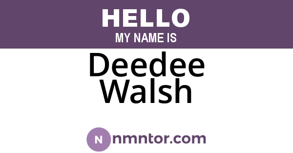 Deedee Walsh