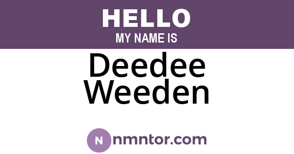 Deedee Weeden