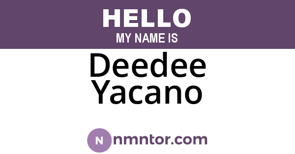 Deedee Yacano