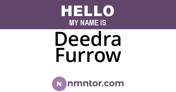 Deedra Furrow