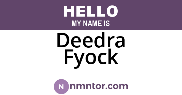 Deedra Fyock