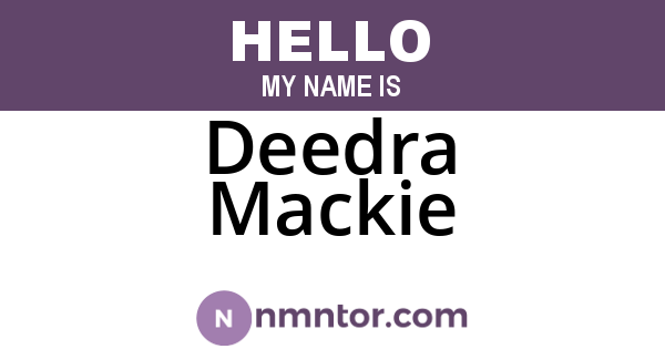 Deedra Mackie