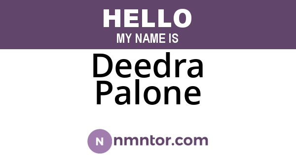 Deedra Palone