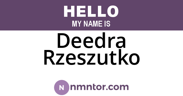 Deedra Rzeszutko