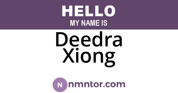 Deedra Xiong