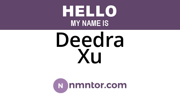 Deedra Xu