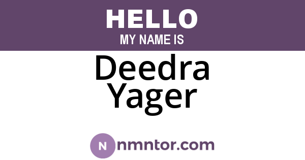Deedra Yager