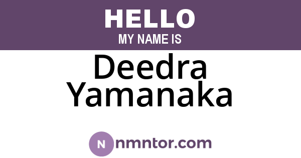 Deedra Yamanaka