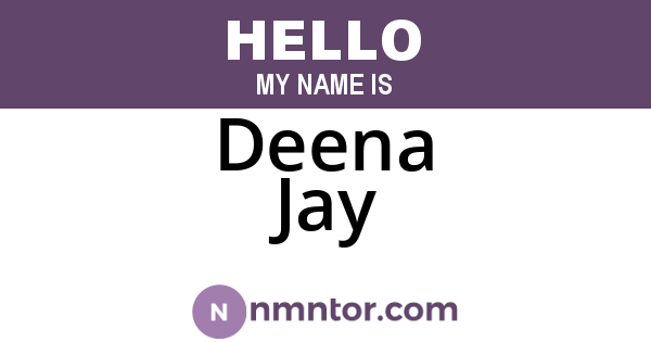 Deena Jay