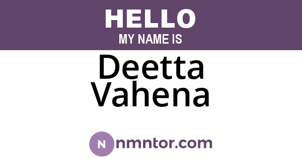 Deetta Vahena