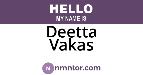 Deetta Vakas