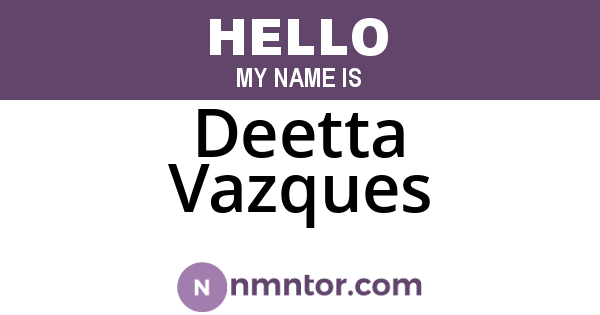 Deetta Vazques