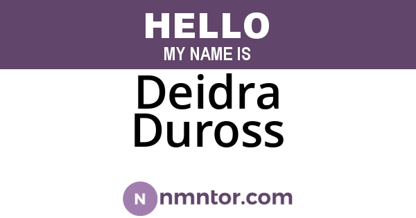 Deidra Duross