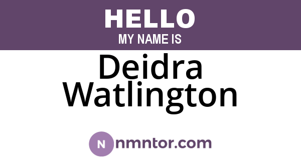 Deidra Watlington
