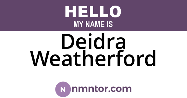 Deidra Weatherford