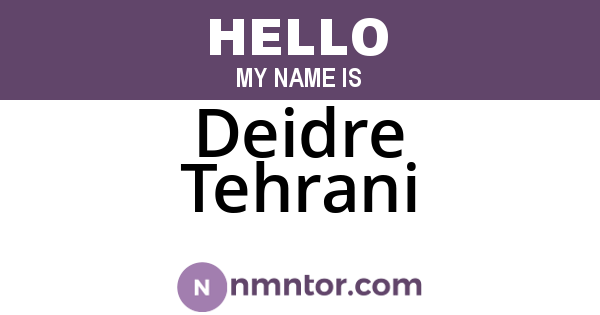 Deidre Tehrani