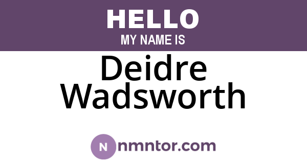 Deidre Wadsworth