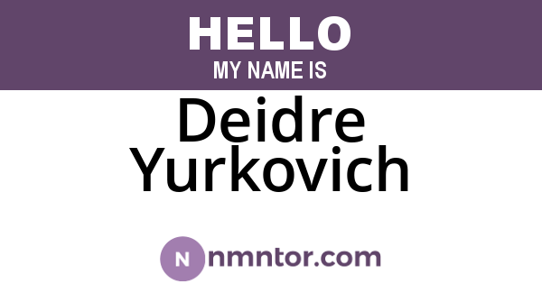 Deidre Yurkovich