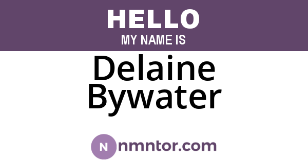 Delaine Bywater