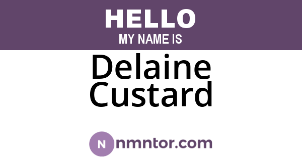 Delaine Custard