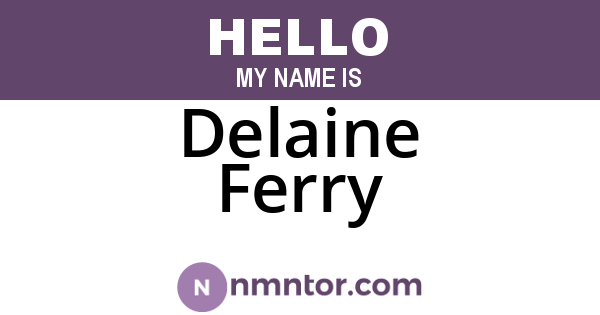 Delaine Ferry