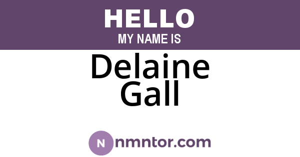 Delaine Gall