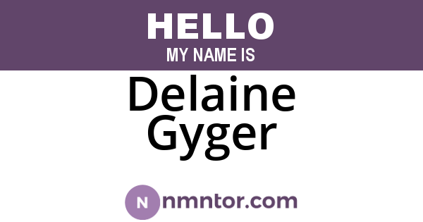 Delaine Gyger