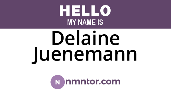Delaine Juenemann