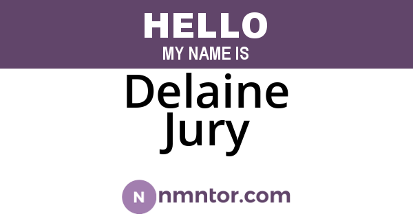 Delaine Jury