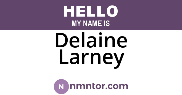 Delaine Larney