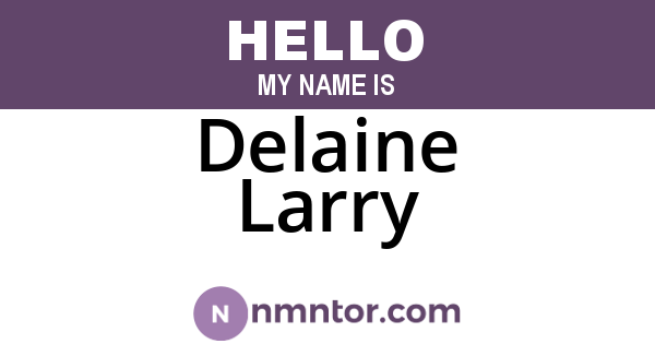 Delaine Larry