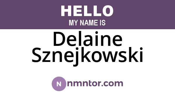 Delaine Sznejkowski