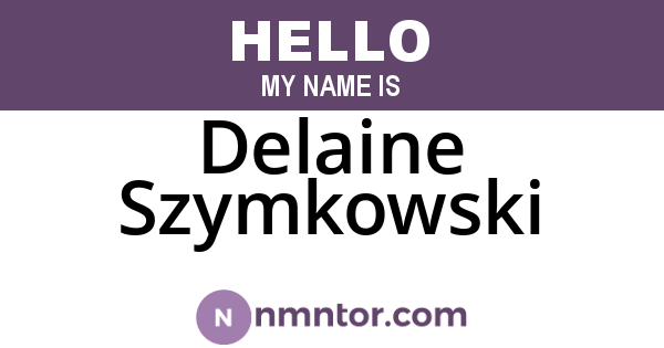 Delaine Szymkowski