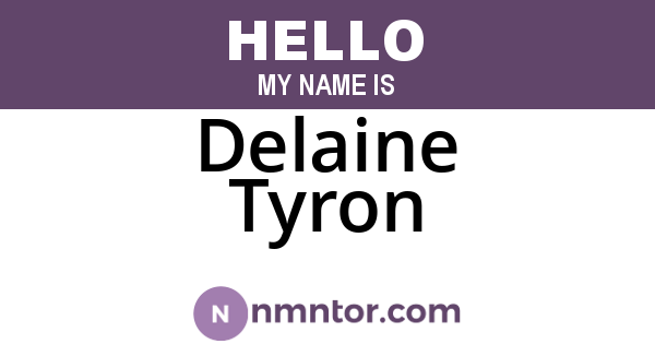 Delaine Tyron