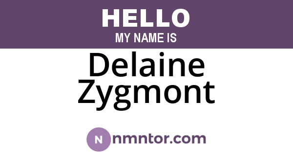Delaine Zygmont