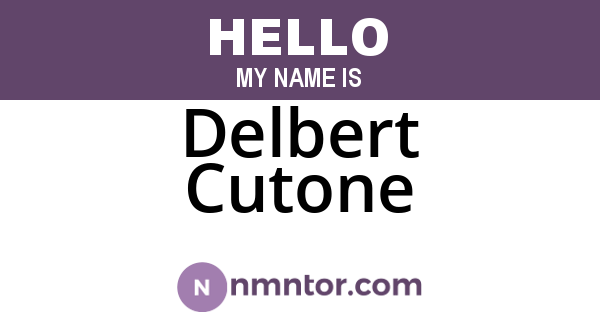 Delbert Cutone