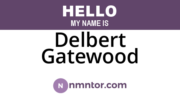 Delbert Gatewood