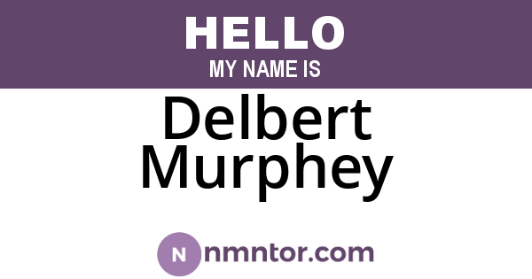 Delbert Murphey