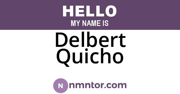 Delbert Quicho