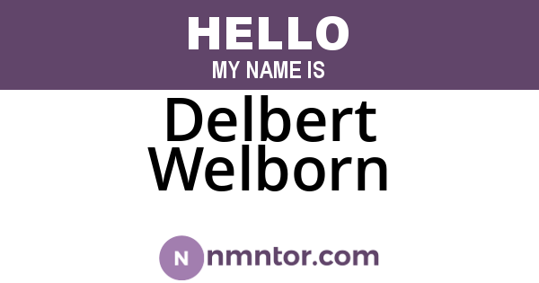 Delbert Welborn