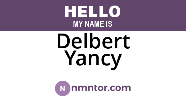 Delbert Yancy