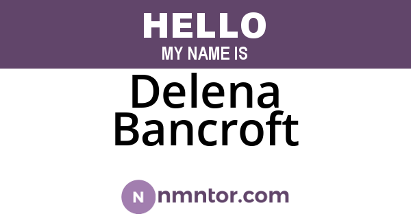 Delena Bancroft