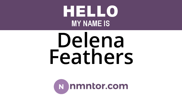 Delena Feathers