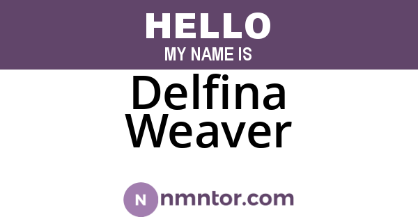 Delfina Weaver