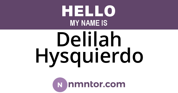 Delilah Hysquierdo