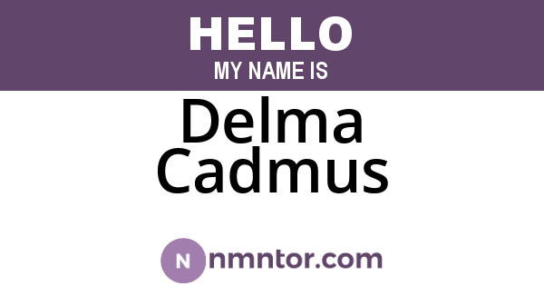 Delma Cadmus