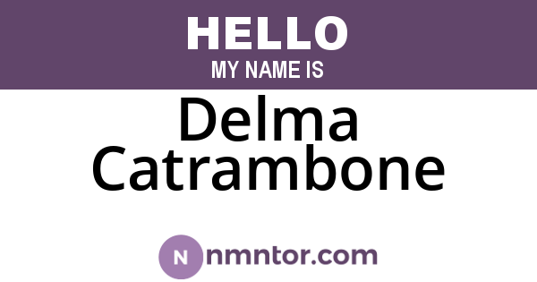 Delma Catrambone