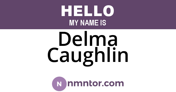 Delma Caughlin