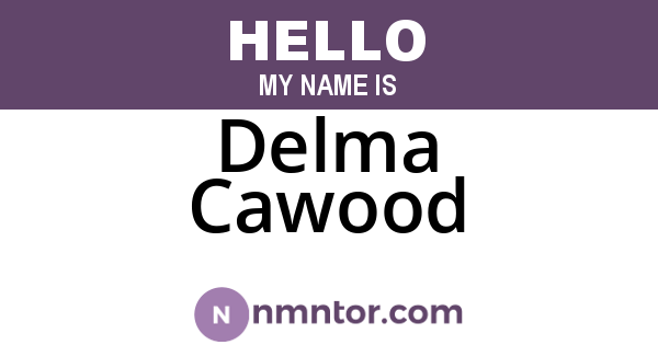 Delma Cawood